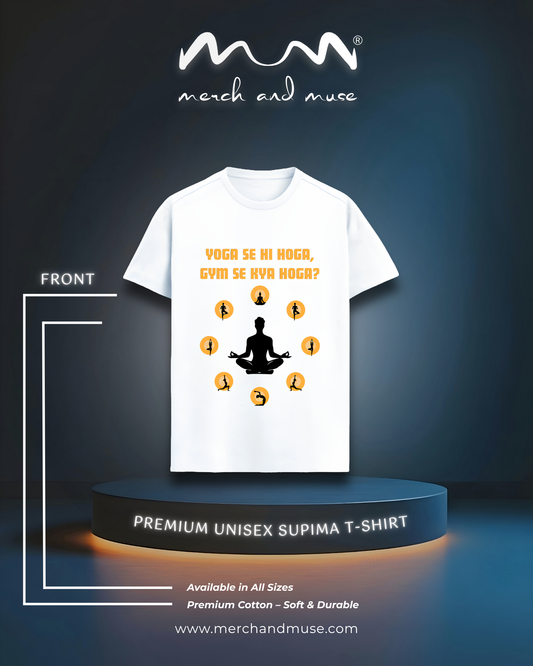 Yoga Se Hi Hoga Luxury Supima Tee By merch and muse