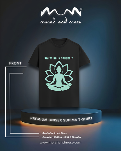 Sweating In Sanskrit Everyday Premium T-Shirt By merch and muse