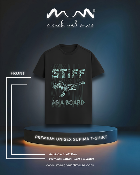 Stiff As A Board Premium Tee merch and muse