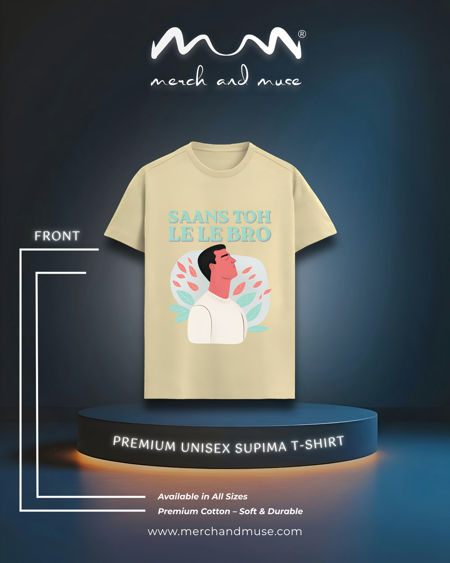 Saans Toh Le Le Bro Premium Unisex T-Shirt