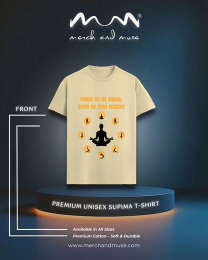 Yoga Se Hi Hoga Luxury Supima Tee By merch and muse