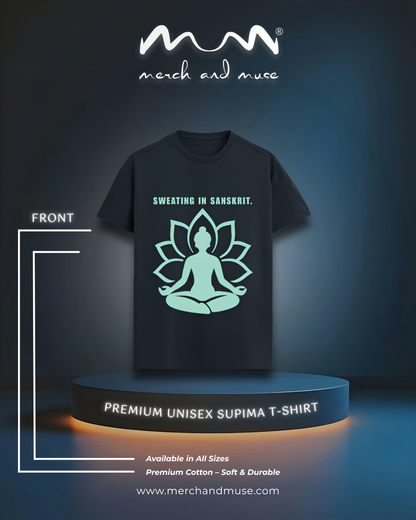 Sweating In Sanskrit Everyday Premium T-Shirt By merch and muse