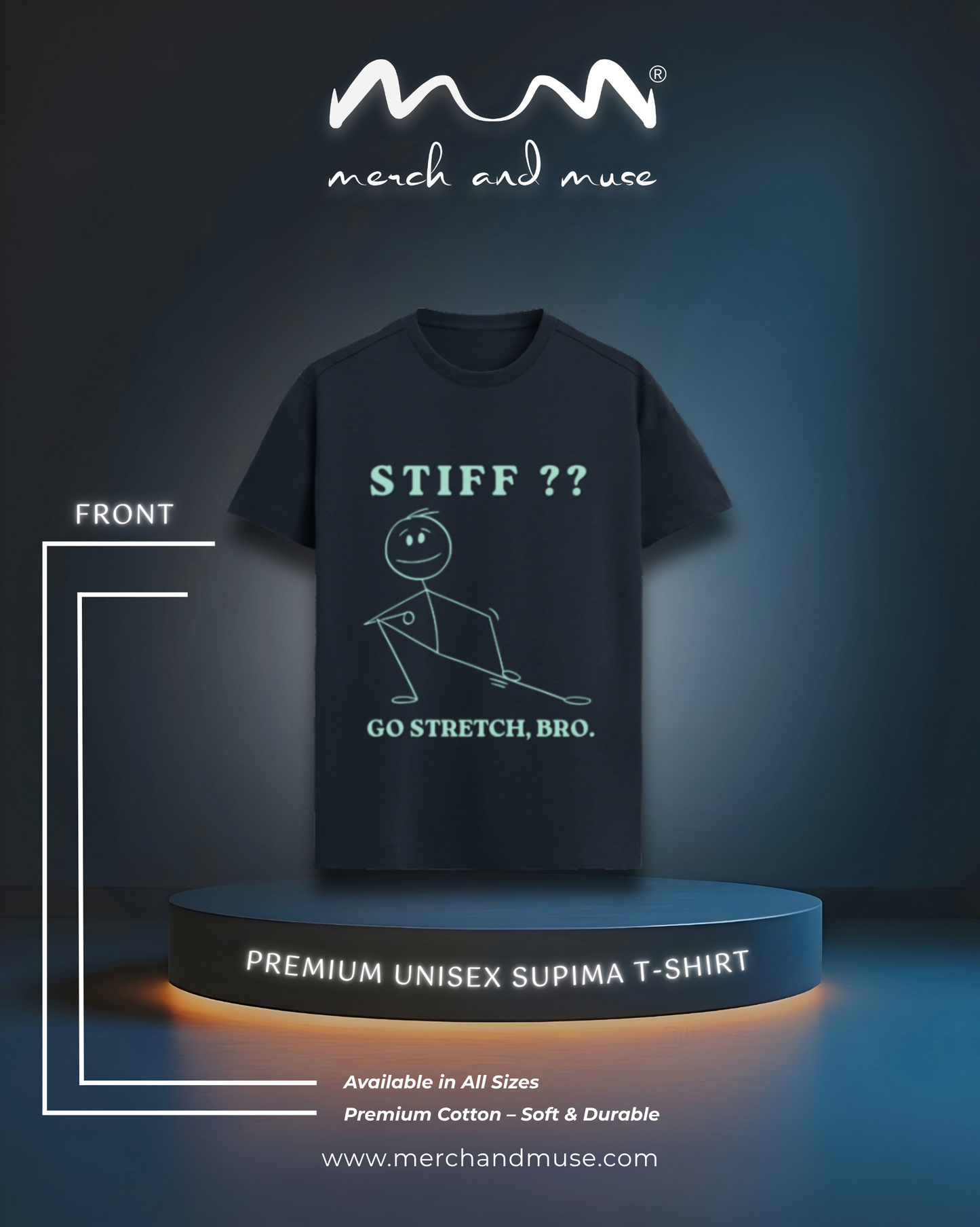 Stiff ? Go Stretch Bro Premium Tee by merch and muse