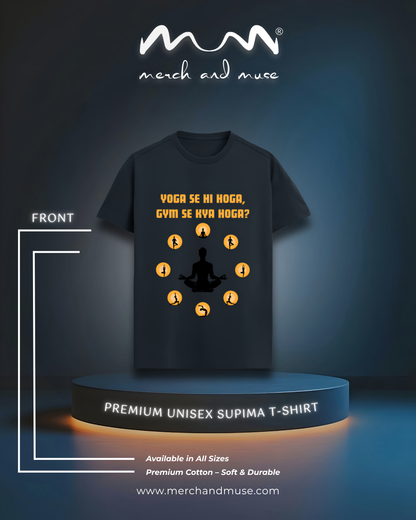 Yoga Se Hi Hoga Luxury Supima Tee By merch and muse