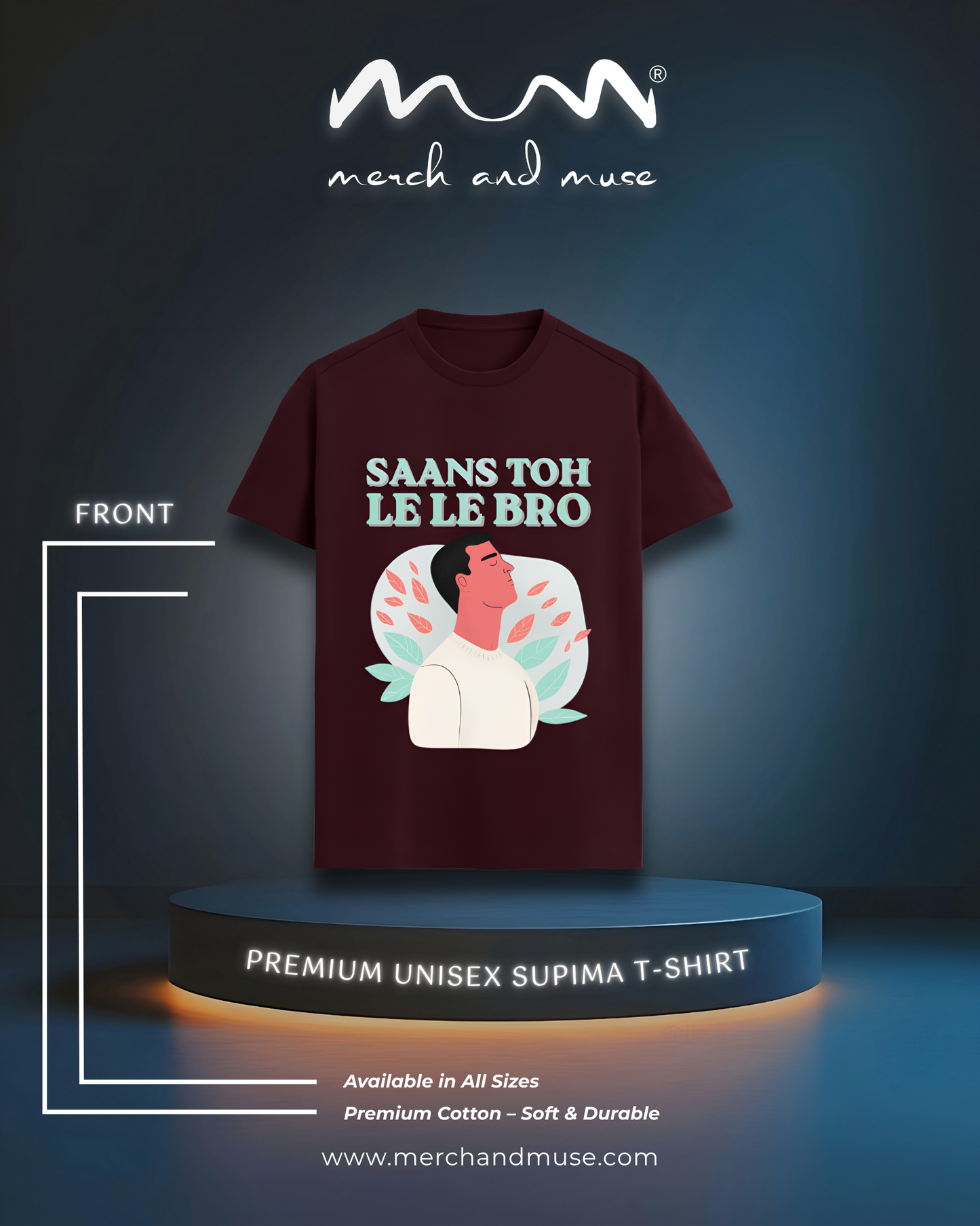 Saans Toh Le Le Bro Premium Unisex T-Shirt