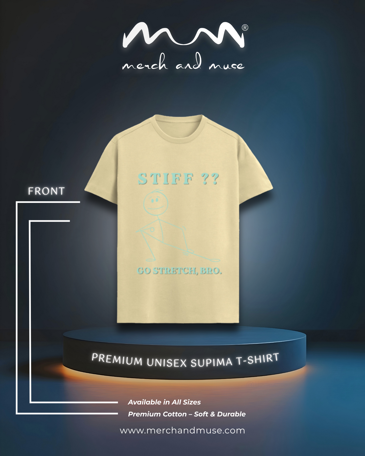 Stiff ? Go Stretch Bro Premium Tee by merch and muse