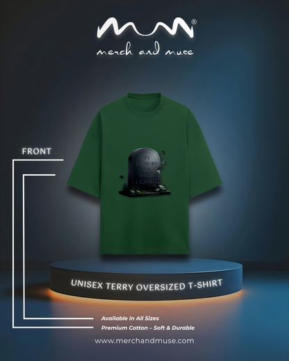 In Memory Of When I Cared Everyday Oversized Tee | Unisex Terry Cotton T-Shirt