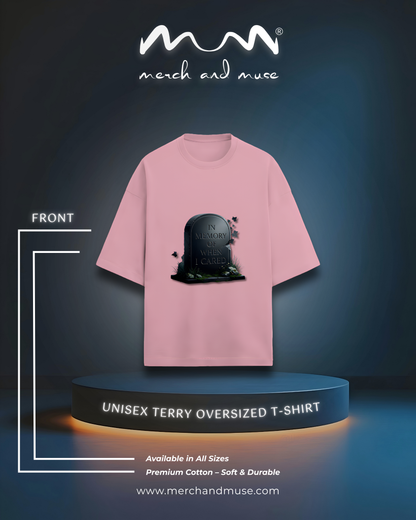 In Memory Of When I Cared Everyday Oversized Tee | Unisex Terry Cotton T-Shirt