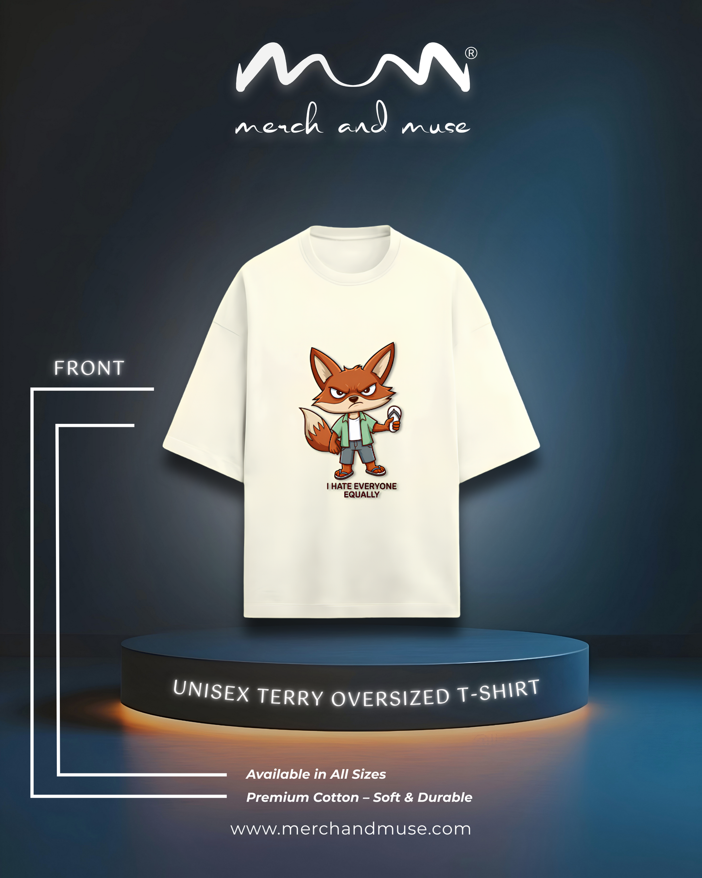 I Hate Everyone Equally Everyday Luxury Oversized Tee