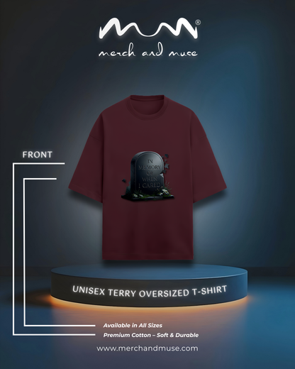 In Memory Of When I Cared Everyday Oversized Tee | Unisex Terry Cotton T-Shirt