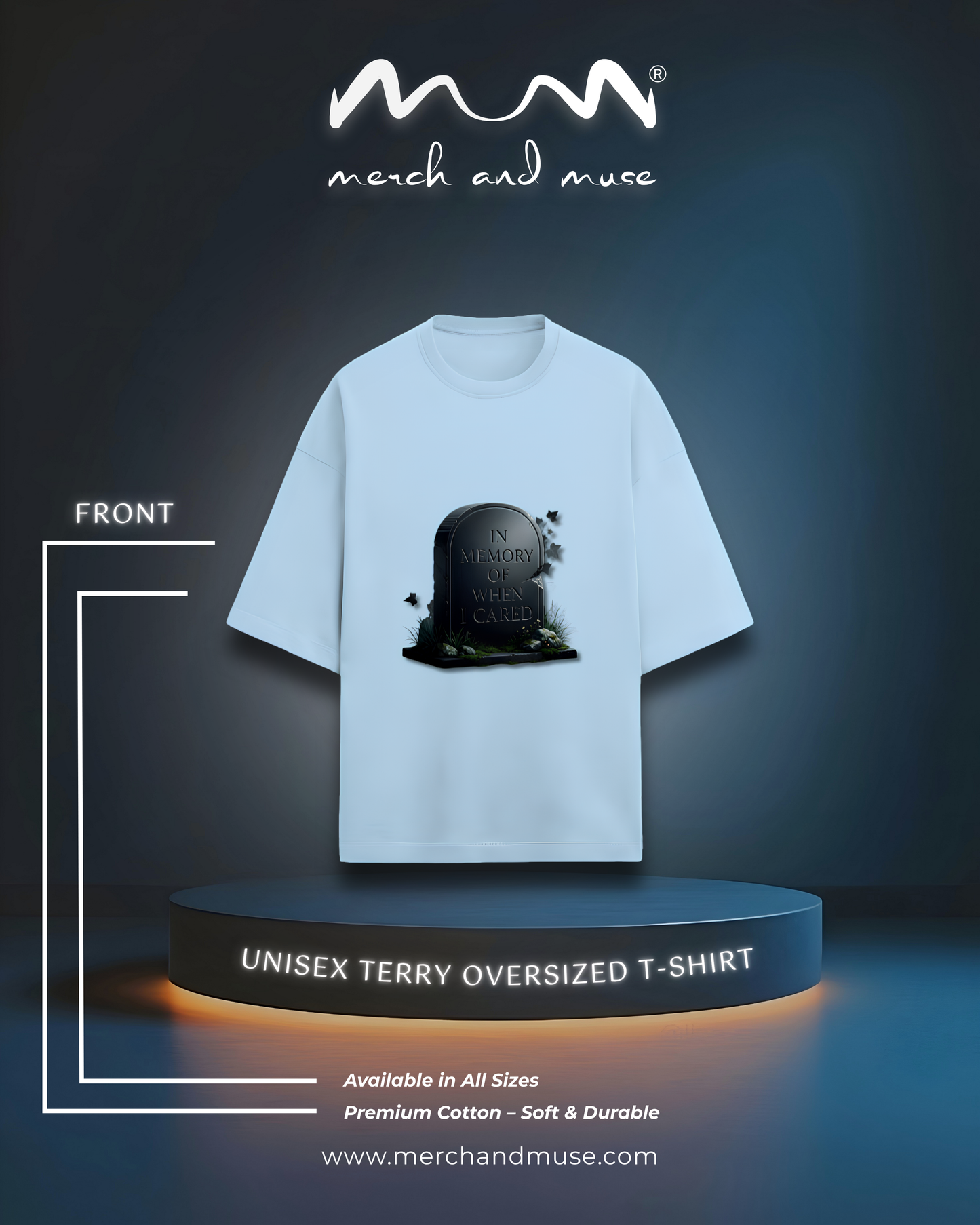 In Memory Of When I Cared Everyday Oversized Tee | Unisex Terry Cotton T-Shirt