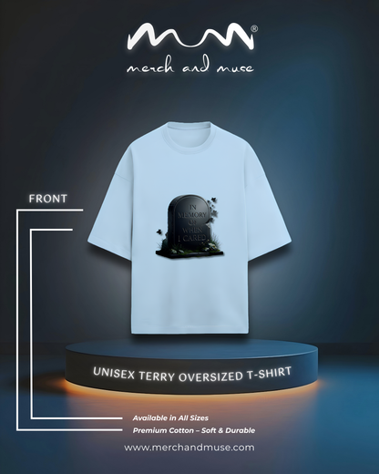 In Memory Of When I Cared Everyday Oversized Tee | Unisex Terry Cotton T-Shirt