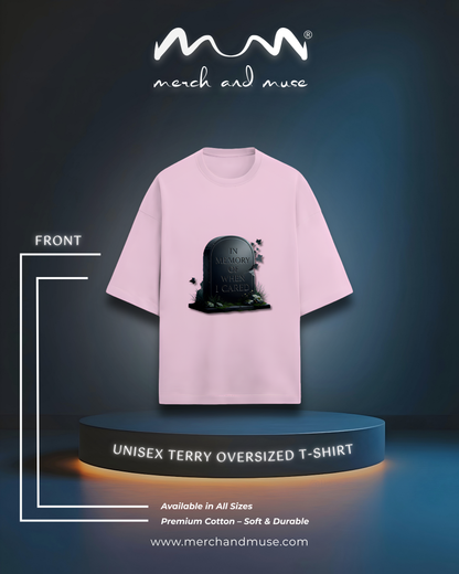 In Memory Of When I Cared Everyday Oversized Tee | Unisex Terry Cotton T-Shirt