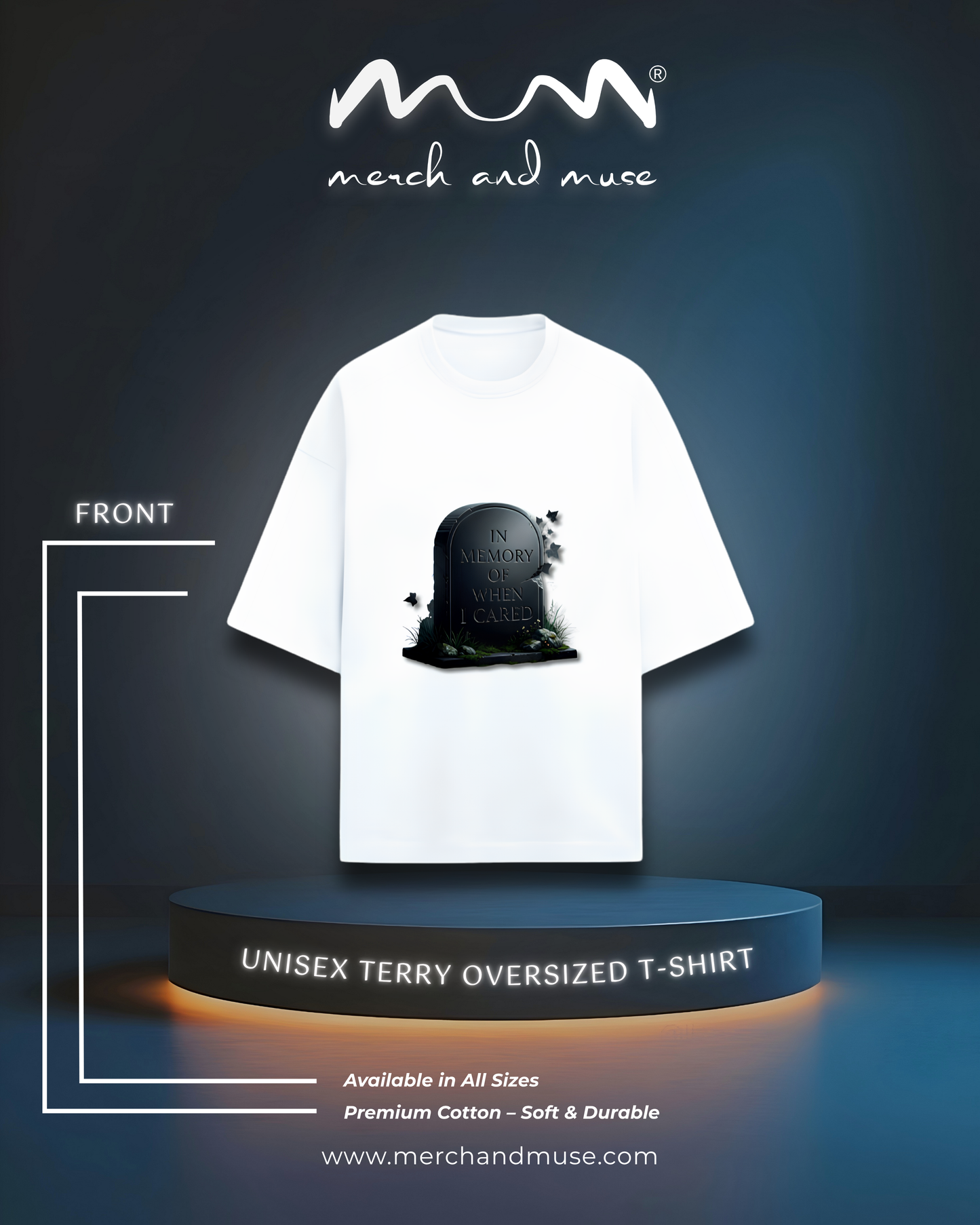 In Memory Of When I Cared Everyday Oversized Tee | Unisex Terry Cotton T-Shirt